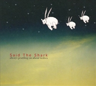 Said The Shark - Always Prattling On About The Weather (CD)